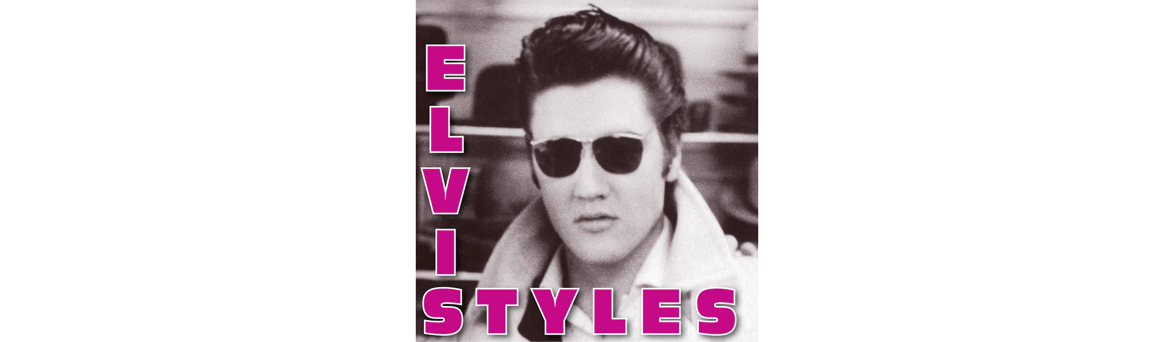 ELVIS : KING OF STYLE