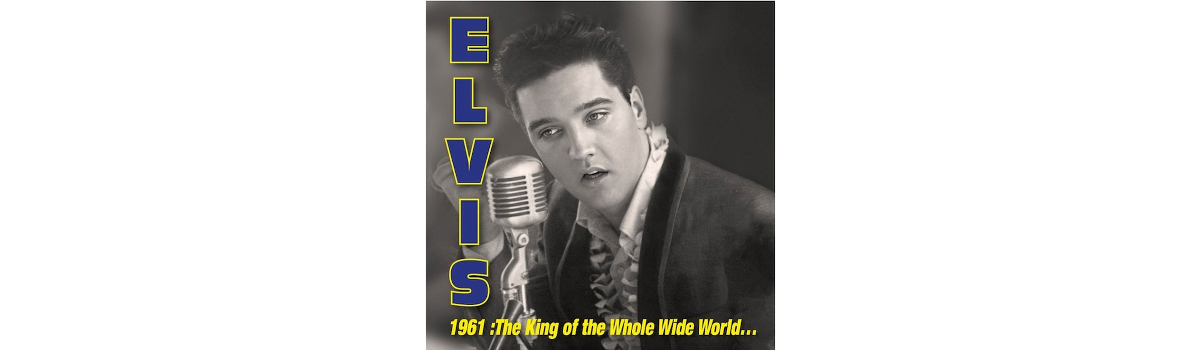 Elvis Presley – 1961: The King Of Whole Wild World – RSD 2026 (Vinyle)
